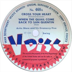 Cross Your Heart / When the Quail Come Back to San Quentin / On the Upbeat