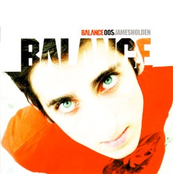 Balance 005: James Holden