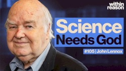 Within Reason #105, “Why Science Needs God”