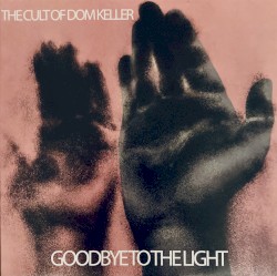 Goodbye to the Light