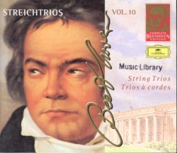 Complete Beethoven Edition, Volume 10: String Trios