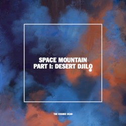 Space Mountain (Part I: Desert Djilo)