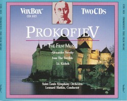 The Film Music: Alexander Nevsky / Ivan the Terrible / Lt. Kizheh