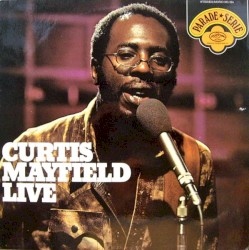 Curtis Mayfield Live