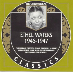 The Chronological Classics: Ethel Waters 1946-1947
