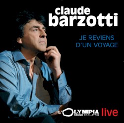 Je reviens d’un voyage (live à l’Olympia)