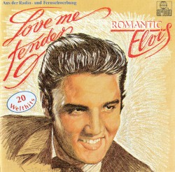 Love Me Tender – Romantic Elvis