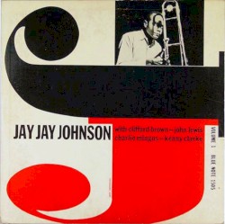 The Eminent Jay Jay Johnson, Volume 1
