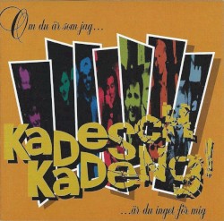 Om Du Är Som Jag Är Du Inget För Mig