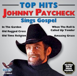 Top Hits: Johnny Paycheck Sings Gospel