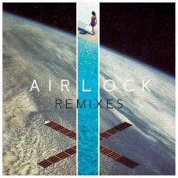 Airlock (Remixes)