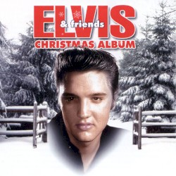 Elvis & Friends Christmas Album