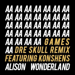 Games (Dre Skull remix)