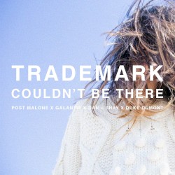 Couldn’t Be There (Post Malone X Galantis X Dan + Shay X Duke Dumont)