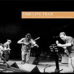 1999-06-24: DMB Live Trax, Volume 34: Deer Creek Music Center, Noblesville, IN, USA
