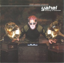 Most Wanted Presents Yahel - Somthing To Remember