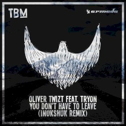 You Don't Have To Leave