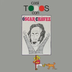 Casi todos con Óscar Chávez