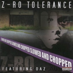 Z‐Ro Tolerance (Slowed & Chopped)
