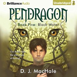 Pendragon Book 5: Black Water