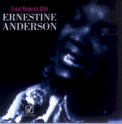 Great Moments With Ernestine Anderson