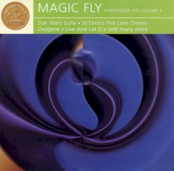 Magic Fly: Synthesizer Hits, Volume 2