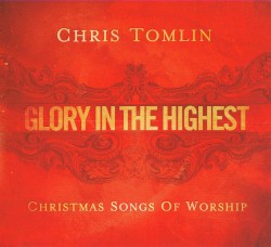 Glory in the Highest: Christmas Songs of Worship