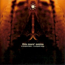 Le Serpent Blanc ~ Le Serpent Rouge