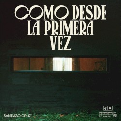 Como desde la primera vez