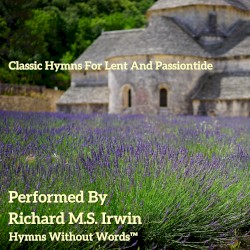 Classic Hymns For Lent And Passiontide