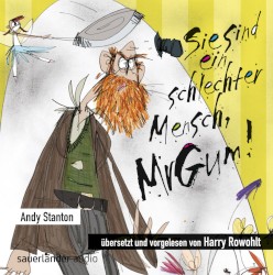 Sie sind ein schlechter Mensch, Mr Gum!