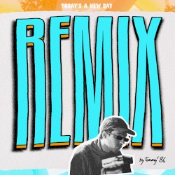 Today's A New Day (Tommy' 86 Disco Mix)