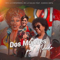 Dos mujeres pal’ mundo