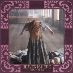 Heaven Is Here (IDLES remix)