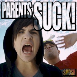 Parents Suck!