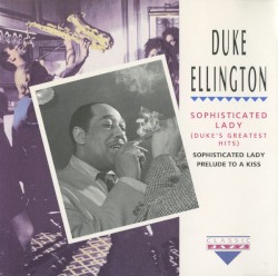 Sophisticated Lady (Duke’s Greatest Hits)