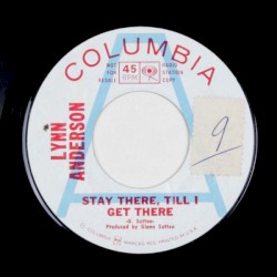 Stay There, Till I Get There