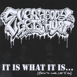 It Is What It Is... (Born to Lose, Live to Win)