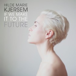 If We Make It to the Future