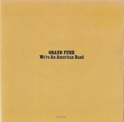 We're An American Band