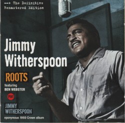 Roots plus Jimmy Witherspoon