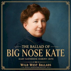 The Ballad of Big Nose Kate