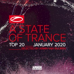 A State Of Trance Top 20 - January 2020 (Selected by Armin van Buuren)