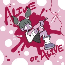 ALIVE or ALIVE 〜Bitter〜