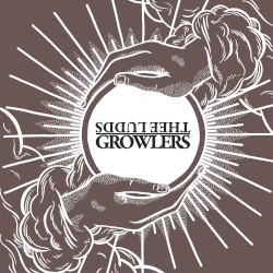 Growlers / Thee Ludds