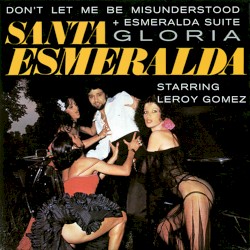 Don't Let Me Be Misunderstood + Esmeralda Suite