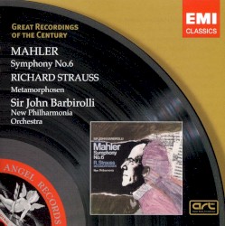 Mahler: Symphony no. 6 / Strauss: Metamorphosen