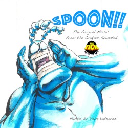 Spoon! (The Original Music from the Original Animated "The Tick")