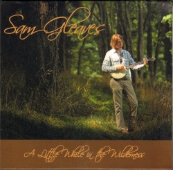 A Little While in the Wilderness