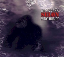 Brassens Selon Vitor Hublot Vol. 1